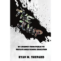 The Jump: My Journey from Public to Private High School Education