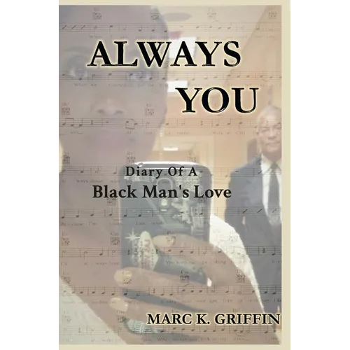 Always You: Diary Of A Black Man's Love