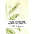 Faces in the Fire and Other Fancies