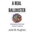 A Real Ballbuster: Untangling Testicular Cancer Together