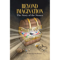 Beyond Imagination: The Story of the Stones
