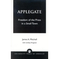 Applegate: Freedom of the Press in a Small Town