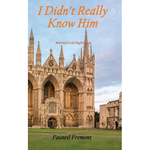 I Didn't Really Know Him: Married to an Englishman