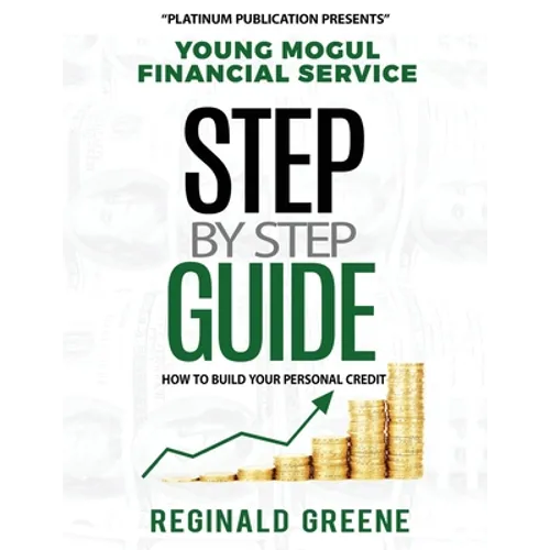 Young Mogul Financial Service Step by Step Guide How to Build Your Personal Credit