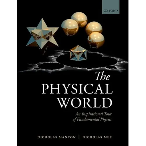 Physical World: An Inspirational Tour of Fundamental Physics
