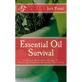 Essential Oil Survival: A Quick Reference Guide To Treating Common Ailments Naturally