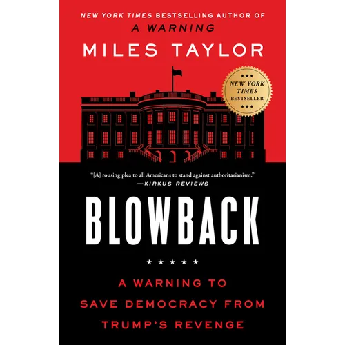 Blowback: A Warning to Save Democracy from Trump's Revenge