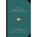 The Raghuvanca: The Story Of Raghu's Line (1902)