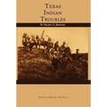 Texas Indian Troubles