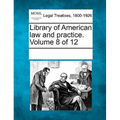Library of American Law and Practice. Volume 8 of 12