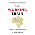 The Working Brain: Optimize Your Workday Performance