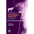 Radiography in Veterinary Practice at a Glance (Including Diagnostic Imaging Techniques )