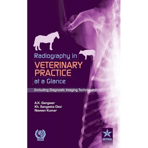 Radiography in Veterinary Practice at a Glance (Including Diagnostic Imaging Techniques )