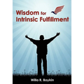 Wisdom for Intrinsic Fulfillment
