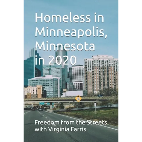 Homeless in Minneapolis, Minnesota in 2020
