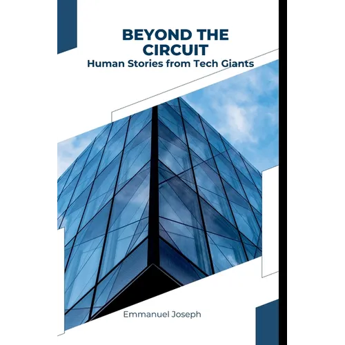 Beyond the Circuit: Human Stories from Tech Giants