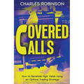 Covered Calls: How to Generate High Yields Using an Options Trading Strategy