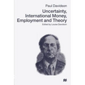 Uncertainty, International Money, Employment and Theory: Volume 3: The Collected Writings of Paul Davidson