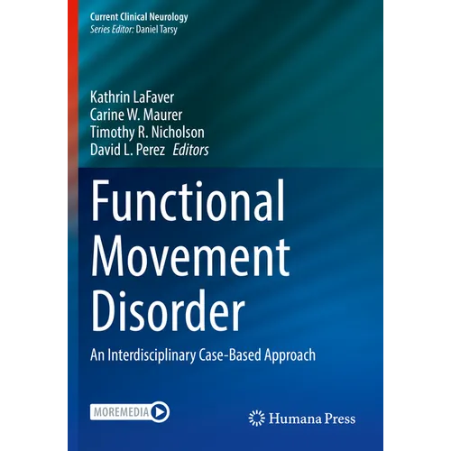 Functional Movement Disorder: An Interdisciplinary Case-Based Approach