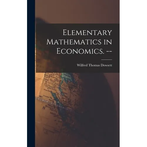 Elementary Mathematics in Economics. --