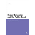 Higher Education and the Public Good: Imagining the University