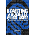Starting a business quick guide: The guide to starting a successful business