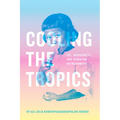 Cooling the Tropics: Ice, Indigeneity, and Hawaiian Refreshment