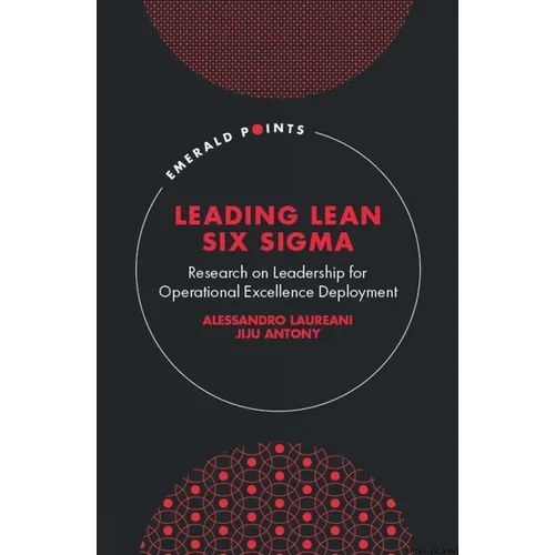 Leading Lean Six SIGMA: Research on Leadership for Operational Excellence Deployment