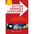 Getting Yourself Sponsored: For Authors, Associations, or Any Business... Your Blueprint to Unlock Brand New Revenue Streams