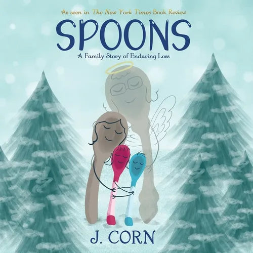Spoons: A Family Story of Enduring Loss