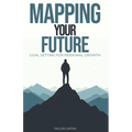 Mapping Your Future: Goal Setting for Personal Development