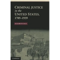 Criminal Justice in the United States, 1789-1939