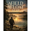 Afield, Afloat, Afar