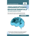 Organizational Behavior Essentials You Always Wanted To Know