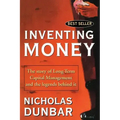 Inventing Money: The Story of Long-Term Capital Management and the Legends Behind It