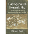 Holy Sparkes of Heavenly Fire: A Psychoanalytic Reading of the Poetry of Edward Taylor