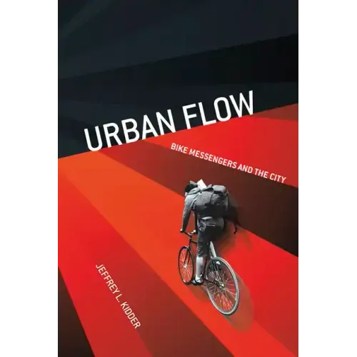 Urban Flow: Bike Messengers and the City