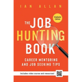 The Job Hunting Book: Career mentoring and job seeking tips - includes 4 hr video course and resources