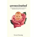 Unvaccinated: Why growing numbers of parents are choosing natural immunity for their children