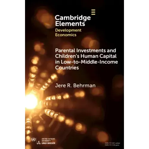 Parental Investments and Children's Human Capital in Low-To-Middle-Income Countries