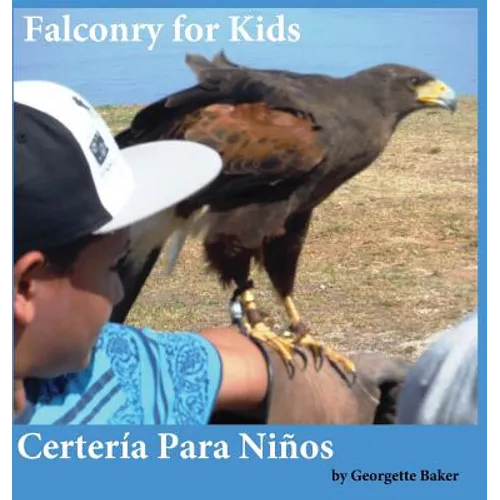 Falconry for Kids: Certería Para Niños