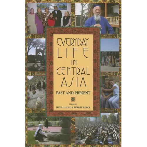 Everyday Life in Central Asia: Past and Present