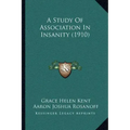 A Study Of Association In Insanity (1910)