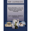 Hanna (Kenneth) V. U.S. U.S. Supreme Court Transcript of Record with Supporting Pleadings