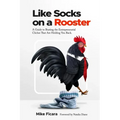 Like Socks On A Rooster