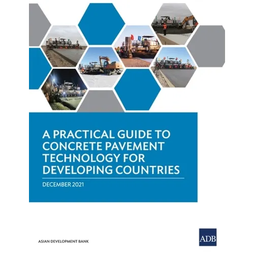 A Practical Guide to Concrete Pavement Technology for Developing Countries