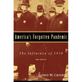 America's Forgotten Pandemic: The Influenza of 1918