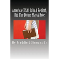 America (USA) Is In A Rebirth, Did The Divine Play A Role