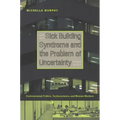 Sick Building Syndrome and the Problem of Uncertainty: Environmental Politics, Technoscience, and Women Workers