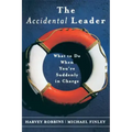 The Accidental Leader: What to Do When You're Suddenly in Charge